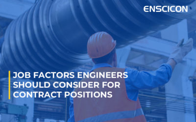 Job Factors Engineers Should Consider for Contract Positions