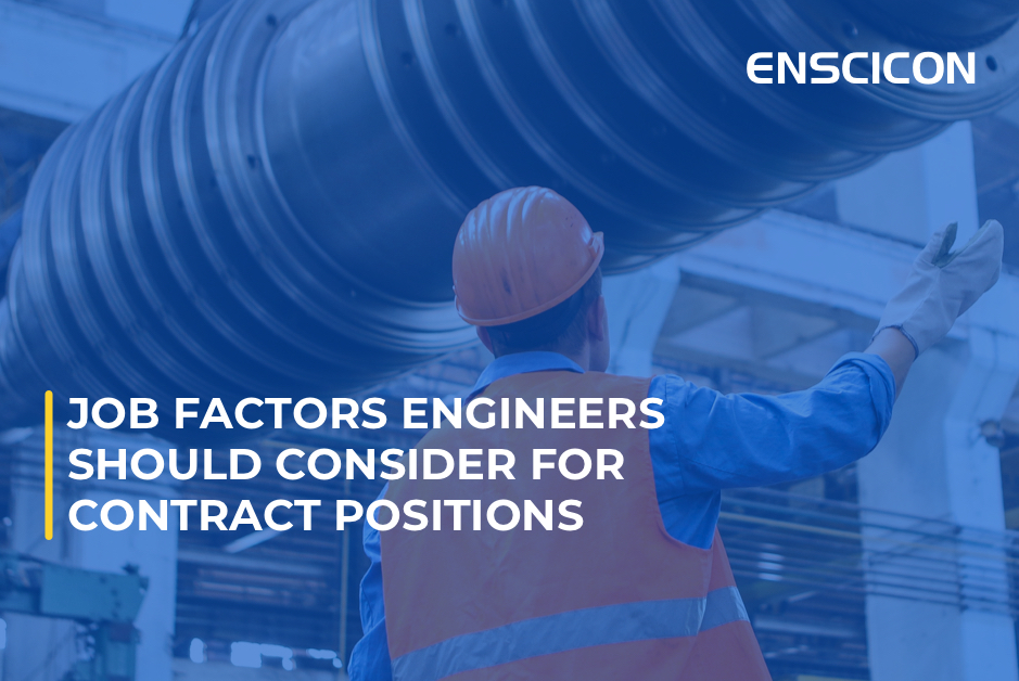 Job Factors Engineers Should Consider for Contract Positions