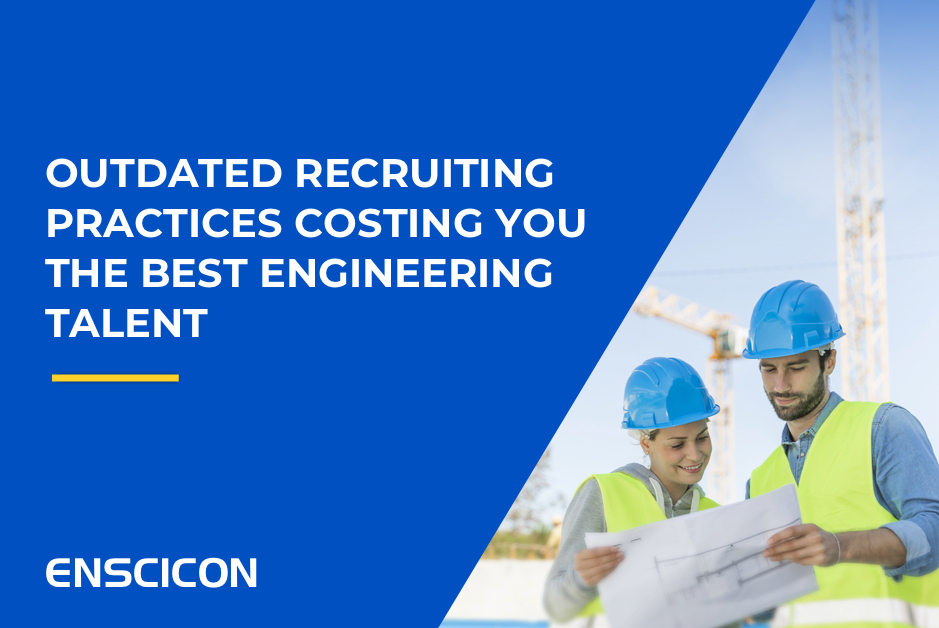 Outdated Recruiting Practices Costing You the Best Engineering Talent
