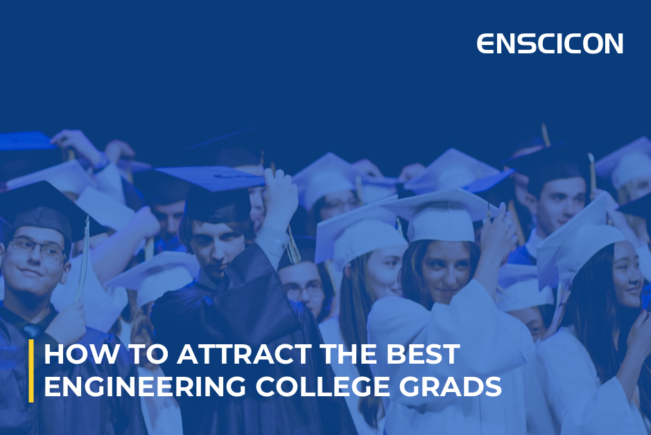 How to Attract The Best Engineering College Grads